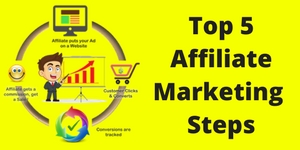 top 5 affiliate marketing steps 