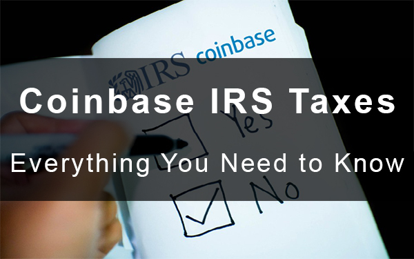 what does coinbase report to the irs